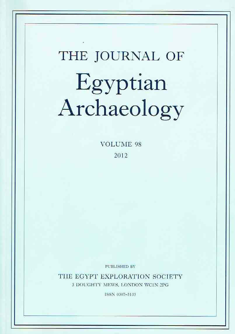 The Journal of Egyptian Archaeology, Volume 98, 2012, The Egypt Exploration Society, London 2012