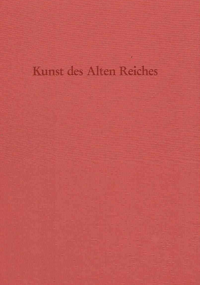 Kunst des Alten Reiches, Symposium im Deutschen Archaologischen Institut Kairo am 29. und 30. Oktober 1991, Deutsches Archaologisches Institut Abteilung Kairo, Sonderchrift 28, Verlag Philipp von Zabern, Mainz am Rhein 1995