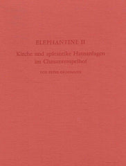 Peter Grossmann, Elephantine II, Kirche und spatantike Hausanlagen im Chnumtempelhof, Archaologische Veroffentlichungen 25, Verlag Philipp von Zabern, Mainz am Rhein 1980