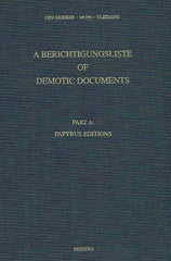 A. A. Den Brinker, B. P. Muhs, S. P. Vleeming, A Berichtigungsliste of Demotic Documents, Part A: Papyrus Editions, Studia Demotica Vol VII- A, Peeters 2005