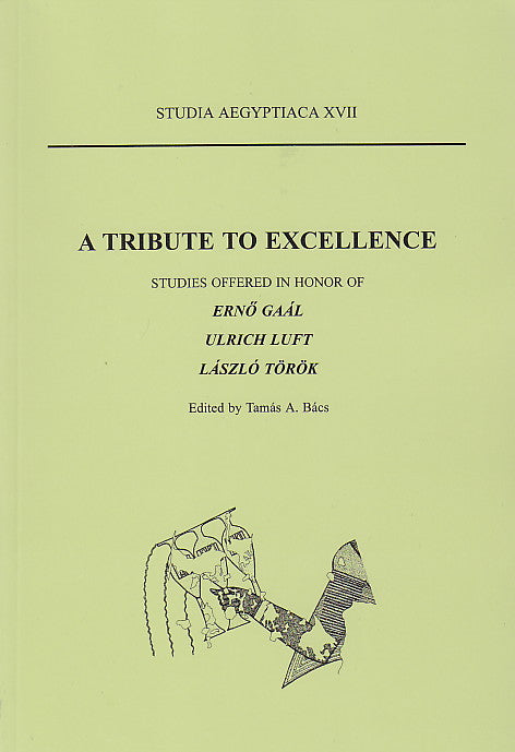 A Tribute to Excellence, Studies Offered in Honor of Erno Gaal, Ulrich Luft, Laszlo Torok, Studia Aegyptiaca XVII,  Edited by Tamas A. Bacs, Budapest 2002