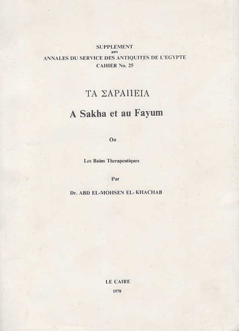 A. El-Mohsen El Khachab, A Sakha et au Fayum, Supplement aux Annales du Service de Antiquites de L'Egypte, Le Caire 1978