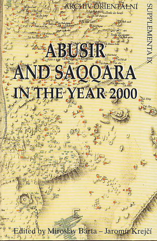 Abusir and Saqqara in the Year 2000, ed. by Miroslav Barta and Jaromir Krejci, Archiv Orientalni, Supplementa IX, 2000, Academy of Sciences, Prague 2000