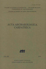 Acta Archaeologica Carpathica 53, 2018, Polish Academy of Sciences, Krakow 2018
