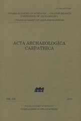 Acta Archaeologica Carpathica 53, 2018, Polish Academy of Sciences, Krakow 2018