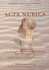 Acta Nubica, Proceedings of the X International Conference of Nubian Studies, Rome 9-14 September 2002, Ed. by I. Caneva and A. Roccati, Libreria dello Stato, Roma 2006