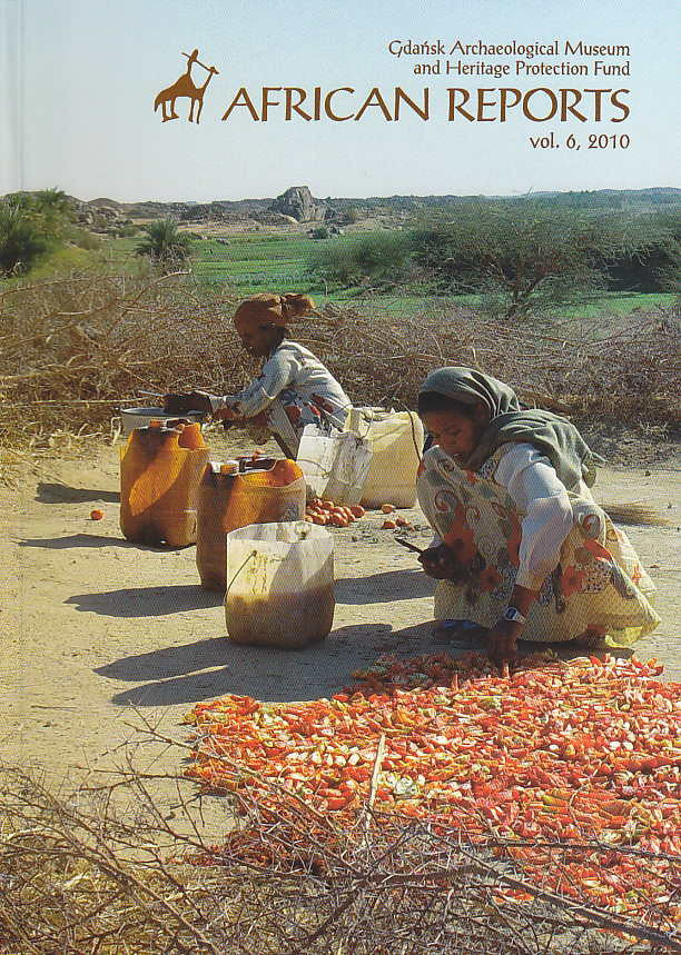Gdansk Archaeological Museum African Reports, vol. 6, 2010, ed. H. Paner and S. Jakobielski, Gdansk Archaeological Museum, Gdansk 2010