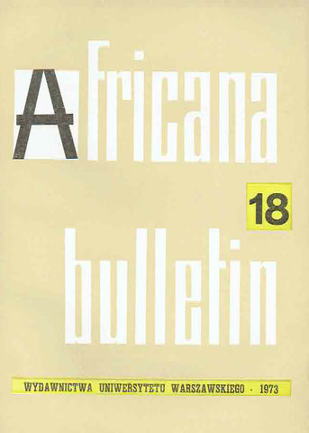 Africana bulletin 18, Warsaw University Press, Warsaw 1973