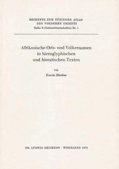  Karola Zibelius, Afrikanische Orts-und Volkernamen in hieroglyphischen und hieratischen Texten, Beihefte zum Tubinger Atlas des Vorderen Orients, Reihe B, (Geisteswissenschaften), Nr 1, Wiesbaden 1972