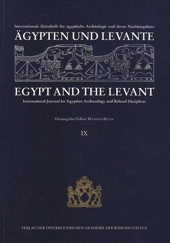 Egypt and Levant, International Journal for Egyptian Archaeology and Related Discilines vol. IX (ed.) M. Bietak, Wien 1999