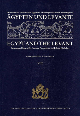 Egypt and Levant, International Journal for Egyptian Archaeology and Related Discilines vol. VIII (ed.) M. Bietak, Wien 1998