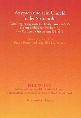   Frank Feder, Angelika Lohwasser (eds.), Agypten und sein Umfeld in der Spatantike: Vom Regierungsantritt Diokletions 284/285 bis zur arabischen Eroberung des Vorderen Orients um 635-646,  Akten der Tagung vom 7.-9. 2011 in Munster, Philippika, Altertumswissenschaftlische Abhandlungen, Contributions to the Study of Ancient World Cultures 61, Harrassowitz Verlag 2013