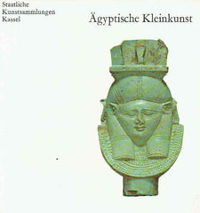  Antje Krug (ed.), Agyptische Kleinkunst, Staatliche Kunstsammlungen Kassel, Katalog nr. 3 Kassel 1971