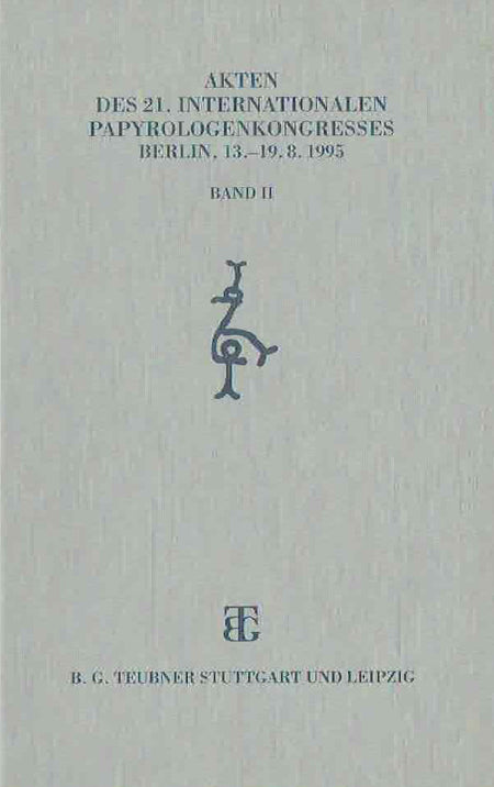 Barbara Kramer, Wolfgan Luppe, Herwig Maehler, Gunter Poethke (ed.), Akten des 21. Internationalen Papyrologenkongresses Berlin, 13.-19.8.1995, Band II, B.G. Teubner Stuttgart und Leipzig 1997