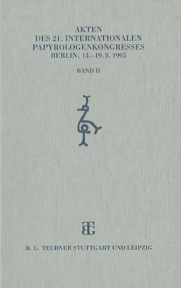 Barbara Kramer, Wolfgan Luppe, Herwig Maehler, Gunter Poethke (ed.), Akten des 21. Internationalen Papyrologenkongresses Berlin, 13.-19.8.1995, Band II, B.G. Teubner Stuttgart und Leipzig 1997