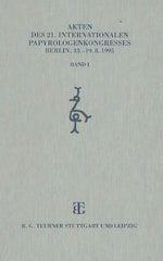 Barbara Kramer, Wolfgan Luppe, Herwig Maehler, Gunter Poethke (ed.), Akten des 21. Internationalen Papyrologenkongresses Berlin, 13.-19.8.1995 Band I, B.G. Teubner Stuttgart und Leipzig 1997