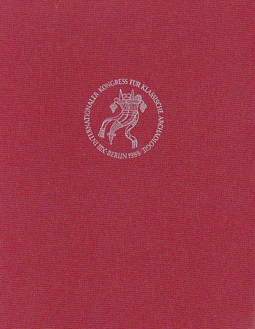 Akten des XIII. internationalen Kongresses fur klassische Archaologie, Verlag Philipp von Zabern, Berlin 1990