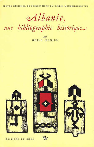 Daniel Odile, Albanie une bibliographie historique, Centre Regional de Publications du C.N.R.S. Meudon-Bellevue, Paris 1985