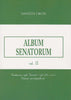 Danuta Okon, Album Senatorum, Senatores ab Septimii Severi aetate usque ad Alexandrum Severum (193-235 AD), vol. I, Szczecin 2017