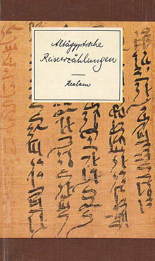 Elke Blumenthal (ed.), Altagyptische Reiseerzahlungen, Die Lebensgeschichte des Sinuhe, Der Reisebericht des Wen-Amun, Leipzig 1984