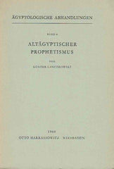 Gunter Lanczkowski, Altagyptischer Prophetismus, Agyptologische Abhandlungen, Band 4, Otto Harrassowitz, Wiesbaden 1960