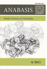 Anabasis 6/2015, Studia Classica et Orientalia, ed. by M. J. Olbrycht, Rzeszow 2016