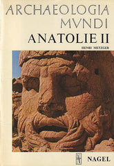 H. Metzger, Anatolie II, Debut du Ier millenaire av. J.-C., Fin de l'epoque romaine, Archaelogia Mundi, Les Editions Nagel, Geneve-Paris-Munich 1969