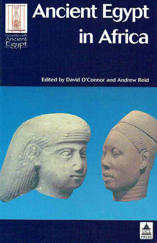 David O'Conor, Andrew Reid (ed.) Ancient Egypt in Africa, Encounters with Ancient Egypt, UCL Press 2003