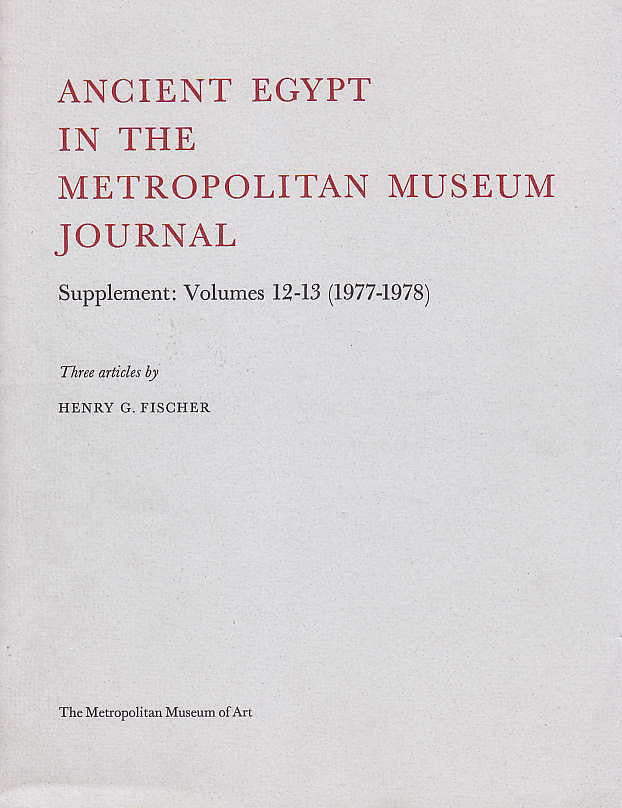 Ancient Egypt in the Metropolitan Museum Journal, Volumes 1-11 (1968-1976), The Metropolitan Museum of Art 1977 Ancient Egypt in the Metropolitan Museum Journal, Supplement: Volumes 12-13 (1977-1978), The Metropolitan Museum of Art 1978