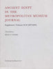 Ancient Egypt in the Metropolitan Museum Journal, Volumes 1-11 (1968-1976), The Metropolitan Museum of Art 1977 Ancient Egypt in the Metropolitan Museum Journal, Supplement: Volumes 12-13 (1977-1978), The Metropolitan Museum of Art 1978