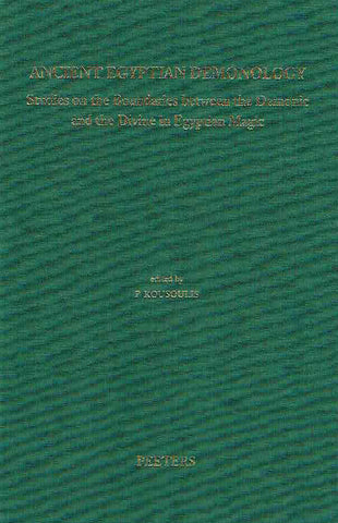 P. Kousoulis, Ancient Egyptian Demonology, Studies on the Boundaries between the Demonic and the Divine in Egyptian Magic,  Orientalia Lovaniensia Analecta 175, Peeters, Leuven 2011