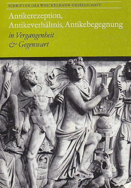 Antikerezeption, Antikeverhaltnis, Antikebegegnung in Vergangenheit & Gegenwart : eine Aufsatzsammlung, herausgegeben von Jurgen Dummer und Max Kunze, Vols: I, II, III, Stendal 1983