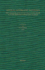  A. Blasius, B. U. Schipper (eds.), Apokalyptik und Ägypten, Eine kritische Analyse der relevanten Texte aus dem griechisch-römischen Ägypten, Orientalia Lovaniensia Analecta 107, Peeters, Leuven 2002