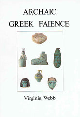 Virginia Webb, Archaic Greek Faience, Miniature scent bottles and related objects from East Greece, 650-500 B.C., Aris & Phillips Ltd., Warminster 1978