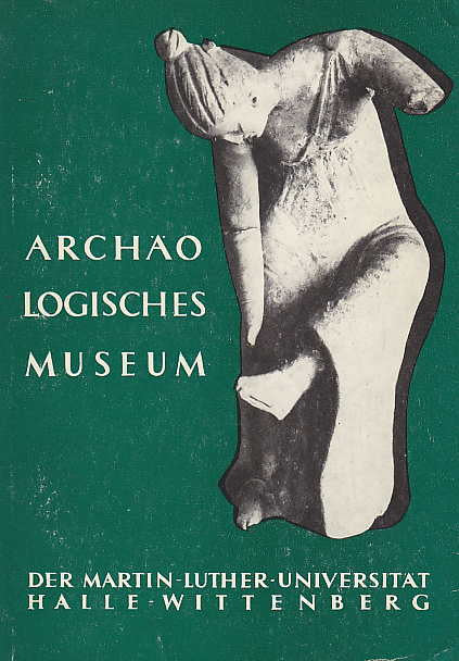 Archaologisches Museum Robertinum, Der Martin Luther Universitat Halle Wittenberg,