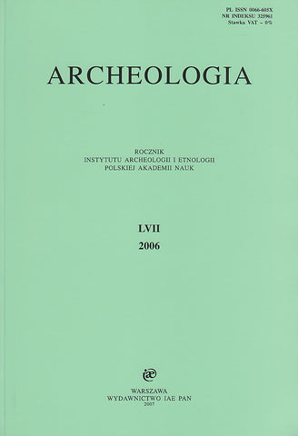 Archeologia LVII, 2006, Warsaw 2007