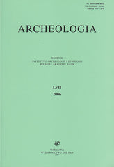 Archeologia LVII, 2006, Warsaw 2007