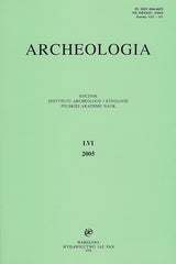 Archeologia LVI, 2005, Warsaw 2006