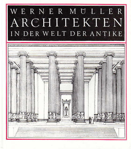   W. Muller, Architekten in der Welt der Antike, Koehler & Amelang Leipzig 
