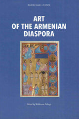 Art of the Armenian Diaspora, ed. by W. Deluga, World Art Studies, 20(2020), Warsaw-Torun 2020