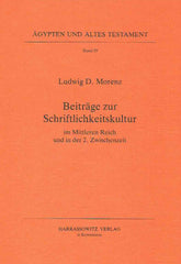 Ludwig D. Morenz, Beitrage zur Schriftlichkeitskultur im Mittleren Reich und in der 2. Zwischenzeit, Agypten und Altes Testament Band 29, Harrassowitz Verlag, Wiesbaden 1996