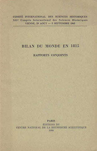 Bilan du Monde en 1815. Rapports Conjoints, Editions du Centre National de la Recherche Scientifique, Paris 1966
