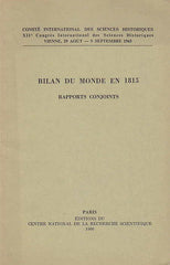 Bilan du Monde en 1815. Rapports Conjoints, Editions du Centre National de la Recherche Scientifique, Paris 1966