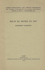 Bilan du Monde en 1815. Rapports Conjoints, Editions du Centre National de la Recherche Scientifique, Paris 1966