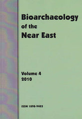 Bioarchaeology af the Near East, Volumne 4, 2010