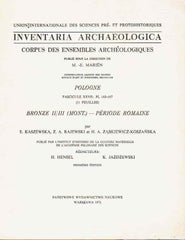 Inventaria Archaeologica, Corpus des ensembles archeologiques, Pologne, fasc. XXVII: PL 165-167 (11 feuilles), Bronze II/III (Mont.) Periode Romaine, par E. Kaszewska, Z.A. Rajewski, H.A. Zabkiewicz-Koszanska, PWN, Warszawa-Lodz 1971