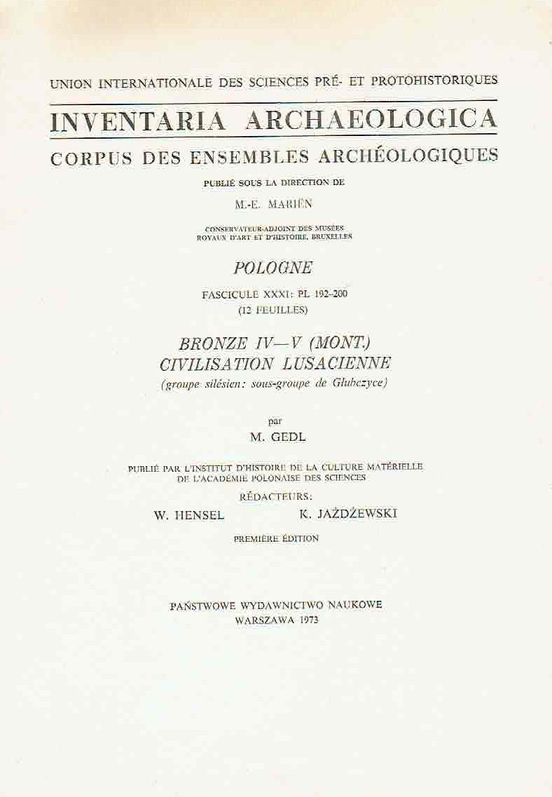 Inventaria Archaeologica, Corpus des ensembles archeologiques, Pologne, fasc. XXXI: PL 192-200 (12 feuilles), Bronze IV-V (Mont.) Civilisation Lusacienne (groupe silesien:sous-groupe de Glubczyce