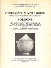 Corpus Signorum Imperii Romani. Corpus des sculptures du monde romain. Pologne,  Vol. 2. Fasc. 1, Les monuments funeraires: autels, urnes, steles, divers dans les collections polonaises par Anna Sadurska, Warszawa 1990