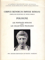 Corpus Signorum Imperii Romani. Corpus des sculptures du monde romain. Pologne, Vol. 1. Les portraits romains dans les collections polonaises par Anna Sadurska, Warszawa 1972
