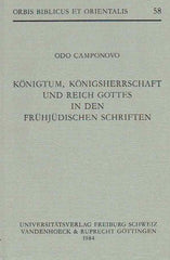 Odo Camponovo, Konigtum, Konigsherrschaft und Reich Gottes in den Fruhjudischen Schriften, Orbis Biblicus et Orientalis 58, Universitatsverlag Freiburg Schweiz, Vandenhoeck & Ruprecht, Gottingen, 1984